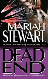 Dead End A Novel【電子書籍】[ Mariah Stewart ]