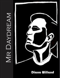 Mr Daydream【電子書籍】[ Diana Willand ]