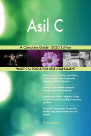 Asil C A Complete Guide - 2020 Edition【電子書籍】[ Gerardus Blokdyk ]