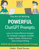 The Art of Writing Powerful ChatGPT Prompts