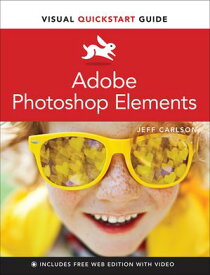 Adobe Photoshop Elements Visual QuickStart Guide【電子書籍】[ Jeff Carlson ]