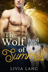 The Wolf of Summer【電子書籍】[ Livia Lang ]