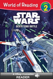 World of Reading Star Wars: Death Star Battle A Disney Lucasfilm Read-Along (Level 2)【電子書籍】[ Lucasfilm Press ]