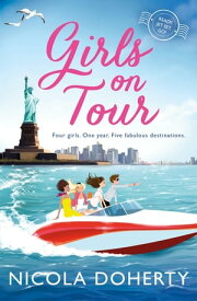 Girls on Tour A deliciously fun laugh-out-loud summer read【電子書籍】[ Nicola Doherty ]