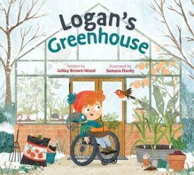 Logan's Greenhouse【電子書籍】[ JaNay Brown-Wood ]