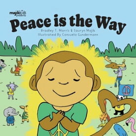 Peace Is The Way【電子書籍】[ Bradley T. Morris ]