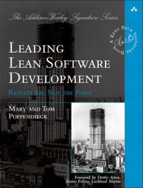Leading Lean Software Development: Results Are not the Point Results Are not the Point【電子書籍】[ Mary Poppendieck ]
