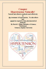 Conquer Hypertension Naturally【電子書籍】[ David J. Pleau ]