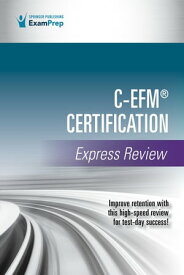 C-EFM? Certification Express Review【電子書籍】[ Springer Publishing Company ]