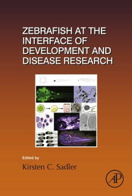 Zebrafish at the Interface of Development and Disease Research【電子書籍】[ Kirsten C. Sadler Edepli ]