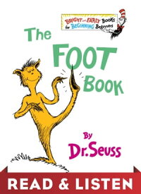The Foot Book: Read & Listen Edition【電子書籍】[ Dr. Seuss ]