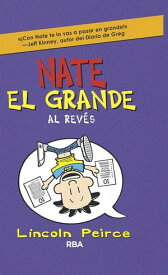Nate el Grande 5 - Al rev?s【電子書籍】[ Lincoln Peirce ]
