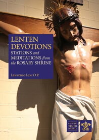 Lenten Devotions【電子書籍】[ Fr Lawrence Lew, OP ]