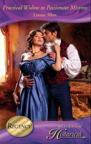 Practical Widow To Passionate Mistress (The Transformation of the Shelley Sisters, Book 1) (Mills & Boon His…