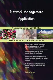 Network Management Application A Complete Guide - 2020 Edition【電子書籍】[ Gerardus Blokdyk ]