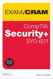 CompTIA Security+ SY0-601 Exam Cram【電子書籍】[ Martin Weiss ]