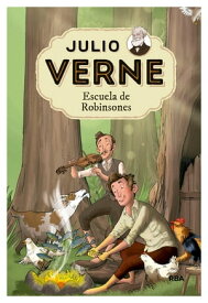 Julio Verne - Escuela de Robinsones (edici?n actualizada, ilustrada y adaptada)【電子書籍】[ Julio Verne ]