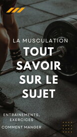La musculation【電子書籍】[ Jabiel LOUIS ]
