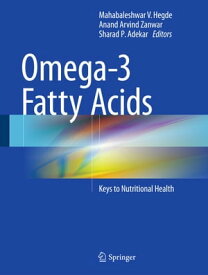 Omega-3 Fatty Acids Keys to Nutritional Health【電子書籍】