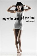 My Wife Crossed the Line