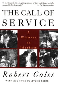The Call Of Service 【電子書籍】[ Robert Coles ]