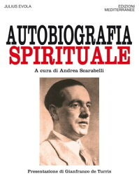 Autobiografia spirituale【電子書籍】[ Julius Evola ]