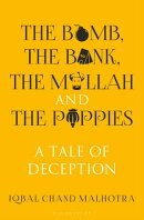 The Bomb, The Bank, The Mullah and The Poppies