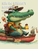 Alfie the Alligator's Adventure