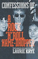 Confessions Of A Rock 'N' Roll Name Dropper