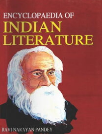 Encyclopaedia of Indian Literature【電子書籍】[ Ravi Pandey ]