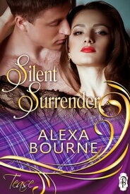 Silent Surrender【電子書籍】[ Alexa Bourne ]