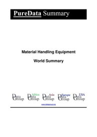 Material Handling Equipment World Summary Market Values & Financials by Country【電子書籍】[ Editorial DataGroup ]
