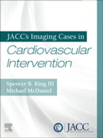 JACC's Imaging Cases in Cardiovascular Intervention E-Book【電子書籍】[ Spencer King ]