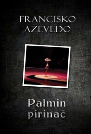 Palmin pirina?【電子書籍】[ Francisko Azevedo ]