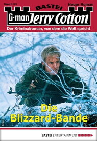 Jerry Cotton 3162 Die Blizzard-Bande【電子書籍】[ Jerry Cotton ]