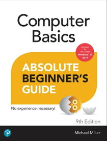 Computer Basics Absolute Beginner's Guide, Windows 10 Edition (includes Content Update Program)【電子書籍】[ Michael Miller ]