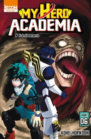 My Hero Academia T06【電子書籍】[ Kohei Horikoshi ]