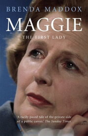 Maggie - The First Lady The woman behind the title【電子書籍】[ Brenda Maddox ]