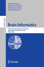 Brain Informatics 13th International Conference, BI 2020, Padua, Italy, September 19, 2020, Proceedings【電子書籍】