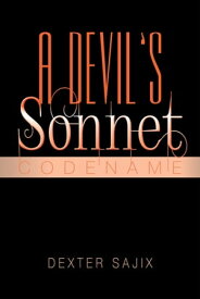 A Devil's Sonnet: Codename【電子書籍】[ Dexter Sajix ]