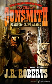 Wanted: Clint Adams【電子書籍】[ J.R. Roberts ]