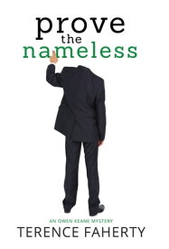 Prove the Nameless【電子書籍】[ Terence Faherty ]