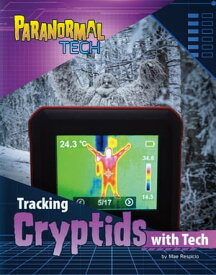 Tracking Cryptids with Tech【電子書籍】[ Mae Respicio ]