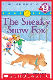 Fiercely and Friends: The Sneaky Snow Fox【電子書籍】[ Patricia Reilly Giff ]