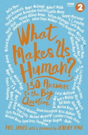 What Makes Us Human? 130 answers to the big question【電子書籍】[ Jeremy Vine ]