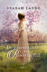 De gouvernante van Penwhythe Hall【電子書籍】[ Sarah Ladd ]