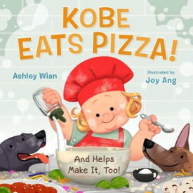 Kobe Eats Pizza!【電子書籍】[ Ashley Wian ]