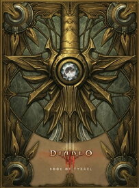 Diablo III: Book of Tyrael【電子書籍】[ Blizzard Entertainment ]