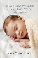 The Calm Newborn Routine
