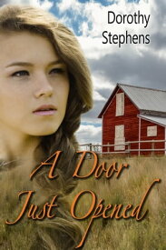 A Door Just Opened【電子書籍】[ Dorothy Stephens ]